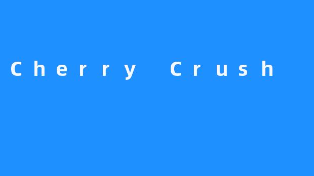 CherryCrush:甜蜜诱惑与危险沉溺的双重奏